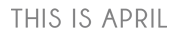 thisisapril